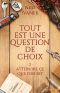 [Tout est une question de choix 02] • Atteindre Ce Que L'On Est